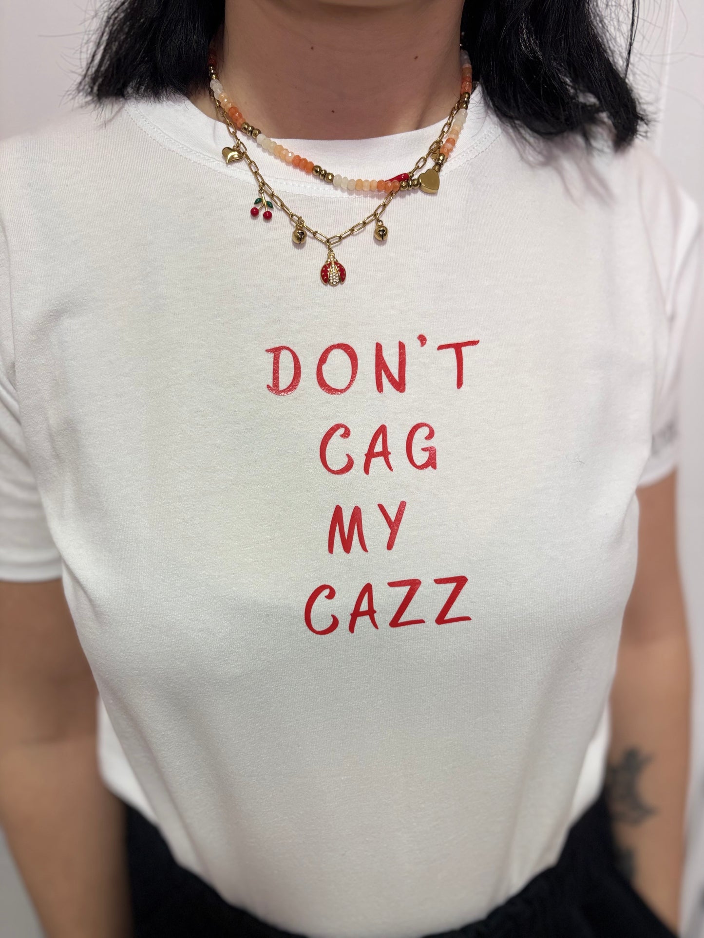 T-shirt Don't Cag My Cazz - Edizione Limitata DR-CLYDE